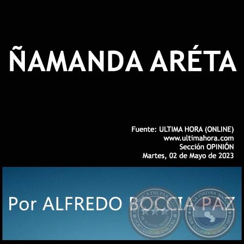 ÑAMANDA ARÉTA - Por ALFREDO BOCCIA PAZ - Martes, 02 de Mayo de 2023